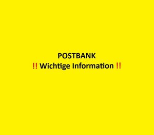 Bild vergr&ouml;&szlig;ern: Postbank wichtige Information